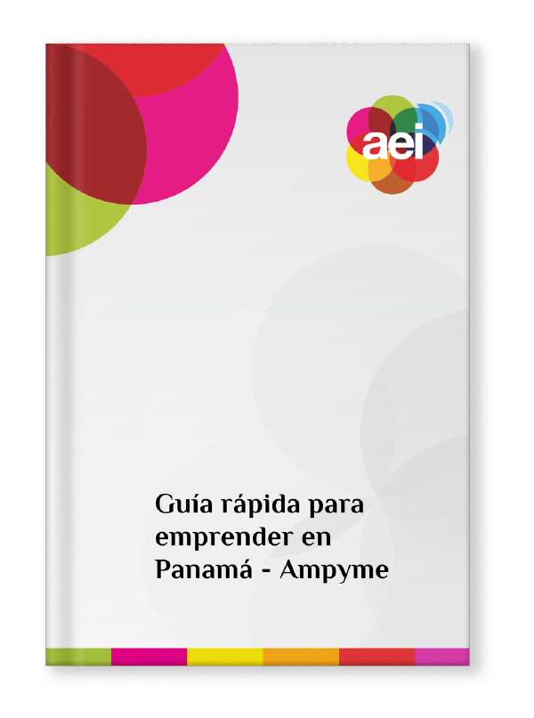 Guía Rápida para emprender en Panamá – Ampyme