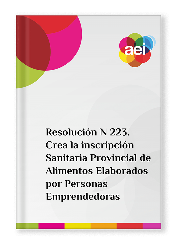 Resolución N 223. Crea la inscripción Sanitaria Provincial de Alimentos Elaborados por Personas Emprendedoras